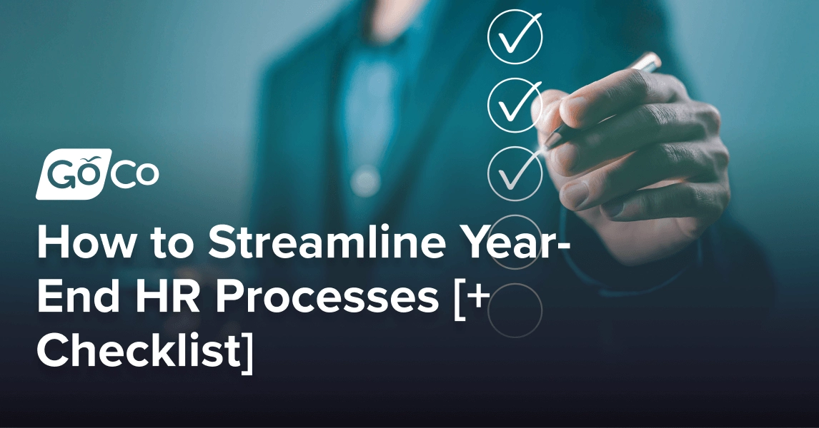 How to Streamline Year-End HR Processes [+ Checklist] | GoCo.io